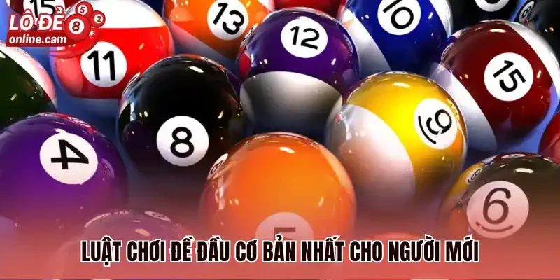 Đề Đầu - Hình Thức Cược Xanh Chín, Mức Trả Thưởng Khủng 2 Luật chơi đề đầu cơ bản nhất cho người mới