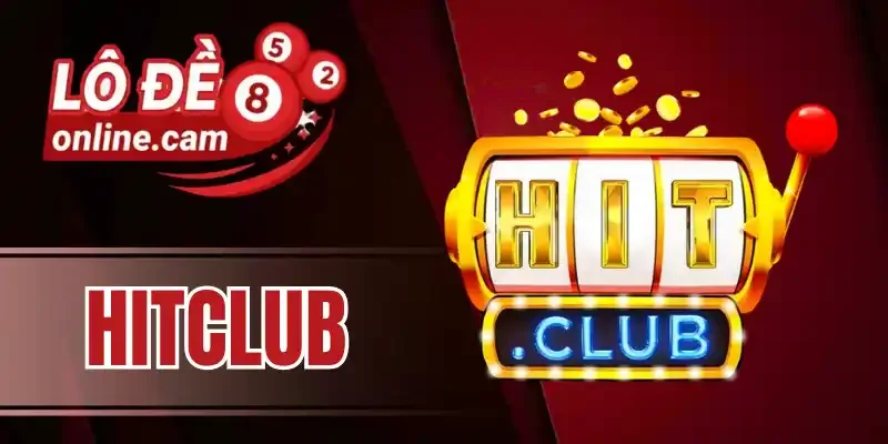 Cập nhật khuyến mãi Hitclub mới nhất 2026 